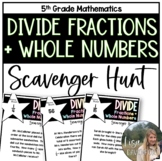 Divide Fractions and Whole Numbers Scavenger Hunt for 5th 