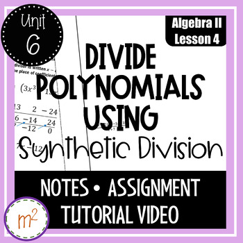 Preview of Divide Polynomials Using Synthetic Division - Algebra 2 Curriculum