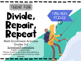Divide, Repair, Repeat:  Math Enrichment Activities Grades 3-4