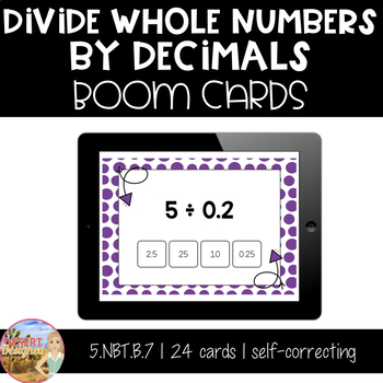Preview of Divide Whole Numbers by Decimals - Boom Cards | Distance Learning