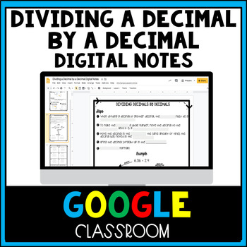 Preview of Divide a Decimal by a Decimal Digital Notes & Practice Distance Learning