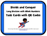 Divide and Conquer Long Division of Whole Numbers with QR 