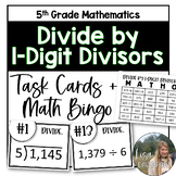 Divide by 1 Digit Divisors Task Cards and Bingo for 5th Gr