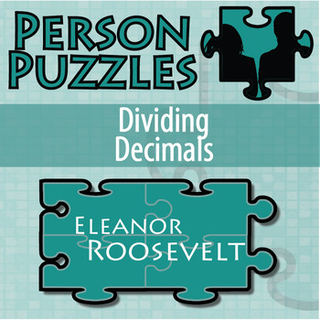 Preview of Dividing Decimals - Printable & Digital Activity - Eleanor Roosevelt Puzzle