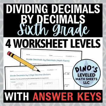 Preview of Dividing Decimals by Decimals – Differentiated Worksheets (4 Levels)