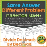 Dividing Decimals by Decimals Partner Activity/ Same Answer - Different Problem