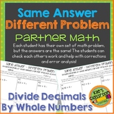 Dividing Decimals by Whole Numbers  Activity/Same Answer-Different Problem
