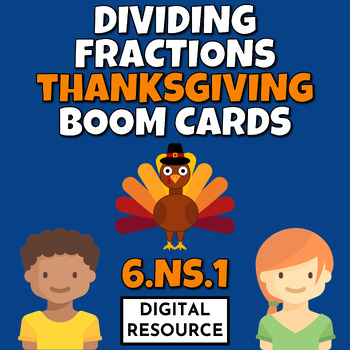 Preview of Dividing Fractions 6.NS.1 Thanksgiving Math Boom Cards Digital Resource