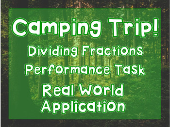 Preview of Dividing Fractions: Camping Trip Task- Real World Application