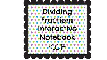 Preview of Dividing Fractions Interactive Notebook Insert- KCF