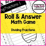 Dividing Fractions Roll & Answer Math Game