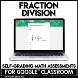 Dividing Fractions Self-Grading Assessments for Google Classroom