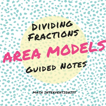 Preview of Dividing Fractions Using Area Models