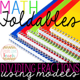 Dividing Fractions Using Models Foldable