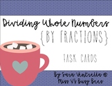 Dividing Fractions {Whole Numbers by Fractions} Task Cards