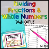 Fraction Task Cards Dividing Fractions and Whole Numbers