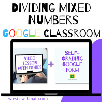 Preview of Dividing Mixed Numbers (Google Form & Interactive Video Lesson!)