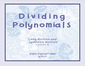 Preview of Polynomials Lesson 6 Dividing with Long and Synthetic Division