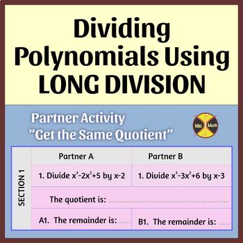 Preview of Dividing Polynomials Using LONG DIVISION-Partner Activity"Get the Same Quotient"