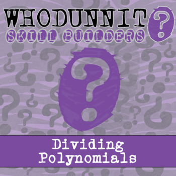 Preview of Dividing Polynomials Whodunnit Activity - Printable & Digital Game Options
