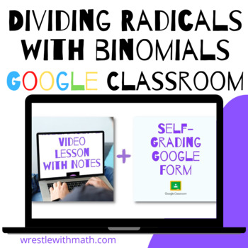 Preview of Dividing Radicals with Binomials - Google Form & Video Lesson!