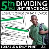 Dividing Unit Fractions | TEKS 5.3J & 5.3L | Review | EDITABLE
