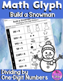 Dividing by 1 Digit Numbers Build a Snowman Math Glyph Craftivity