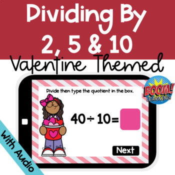 Preview of Dividing by 2s 5s and 10s Boom Cards | Valentine's Day Themed 