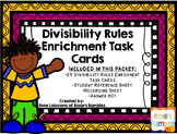 Divisibility Rules Enrichment Task Cards