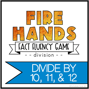Preview of Division Fact Fluency Game - Fire Hands - Set 4