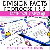 Division Facts 1 and 2 Footloose Math Task Cards Activities