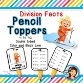 Division Facts Pencil Toppers (÷1 to ÷12)