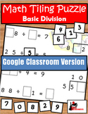 Division Facts Tiling Puzzle - Google Classroom Version - 