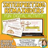 Division & Interpreting Remainders Google Slides Digital Activity