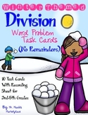 Division With No Remainders Word Problem Task Cards- Winte