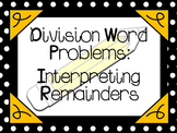 Division Word Problems:  Interpreting Remainders CCSS 4.OA