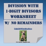 Division with 1-digit Divisor Practice Worksheet (no remainders)