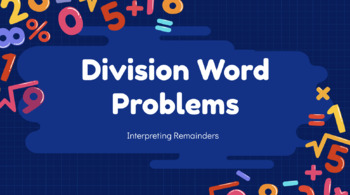Preview of Division word problems: Interpreting Remainders (google classroom compatible)