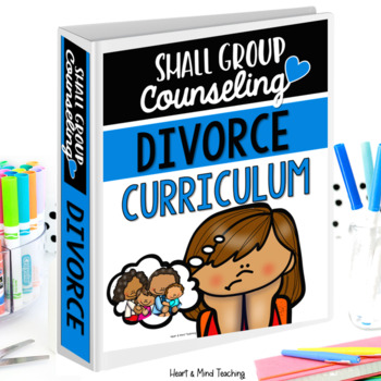 Preview of Divorce Small Group Counseling Curriculum