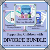 Divorce / Separation / Family Changes - BUNDLE
