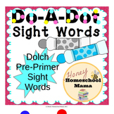 Do-A-Dot Dolch Pre-Primer Sight Words Worksheets - All 40 Words!