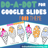 Do-A-Dot for Google Slides™ | Food Theme | Digital Colorin