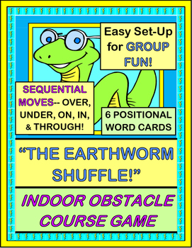 Preview of "The Earthworm Shuffle" - Indoor Obstacle Course Game w/ Positional Words