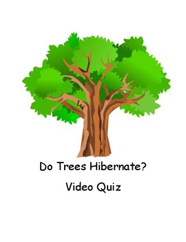 Preview of Do Trees Hibernate? Video Quiz