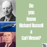 Do You Know Richard Russell & Carl Vinson Informational Te