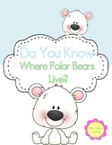 Do You Know Where Polar Bears Live?