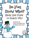 Do You Snow Who? Read the Clues to Guess Who?