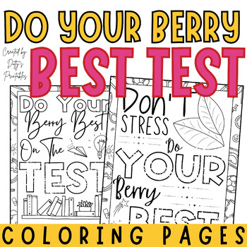 Preview of Do Your Berry Best on the Test Coloring Pages Posters Bulletin Board