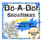 Do-a-Dot Dolch Sight Words - Dolch Nouns Snowflake Workshe