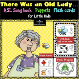THERE WAS AN OLD LADY WHO SWALLOWED A FLY:  ASL book w/ pu